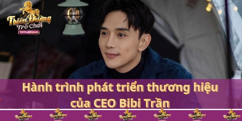 Chặng đường phát triển thương hiệu của Bibi Trần