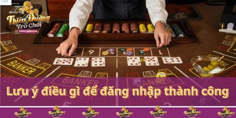 Lưu ý điều gì để đăng nhập thành công từ lần đầu?